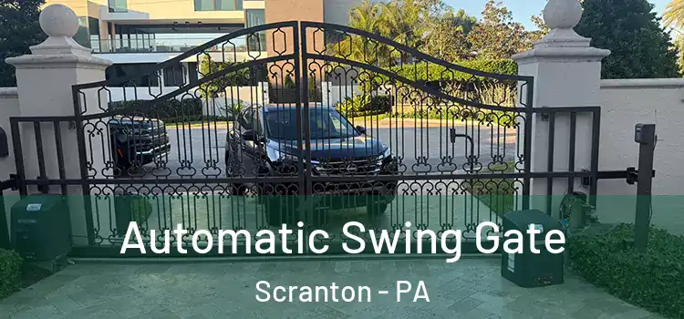 Automatic Swing Gate Scranton - PA