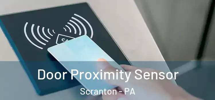  Door Proximity Sensor Scranton - PA