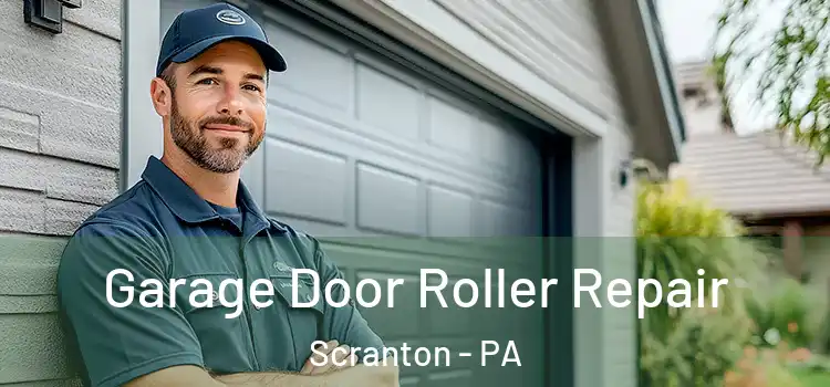  Garage Door Roller Repair Scranton - PA