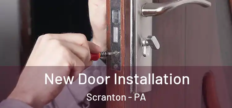  New Door Installation Scranton - PA