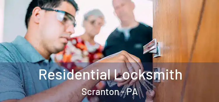  Residential Locksmith Scranton - PA
